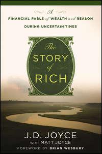 The Story of Rich. A Financial Fable of Wealth and Reason During Uncertain Times,  аудиокнига. ISDN28298022