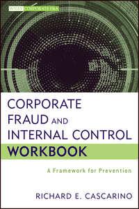 Corporate Fraud and Internal Control Workbook. A Framework for Prevention,  audiobook. ISDN28298040