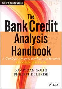 The Bank Credit Analysis Handbook. A Guide for Analysts, Bankers and Investors - Jonathan Golin