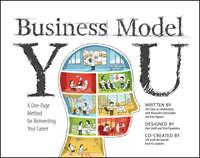 Business Model You. A One-Page Method For Reinventing Your Career - Timothy Clark