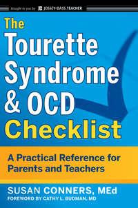 The Tourette Syndrome and OCD Checklist. A Practical Reference for Parents and Teachers - Susan Conners