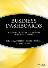 Business Dashboards. A Visual Catalog for Design and Deployment - Manish Bansal