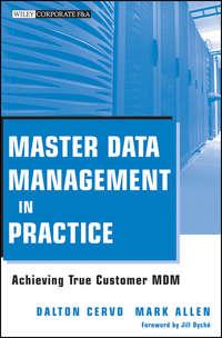 Master Data Management in Practice. Achieving True Customer MDM - Mark Allen
