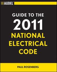 Audel Guide to the 2011 National Electrical Code. All New Edition, Paul  Rosenberg Hörbuch. ISDN28299345