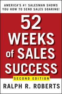 52 Weeks of Sales Success. Americas #1 Salesman Shows You How to Send Sales Soaring,  audiobook. ISDN28299354