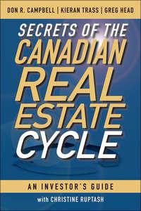 Secrets of the Canadian Real Estate Cycle. An Investors Guide, Kieran  Trass audiobook. ISDN28299597