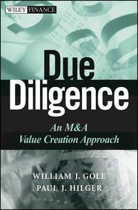Due Diligence. An M&A Value Creation Approach - William Gole
