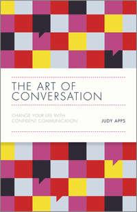 The Art of Conversation. Change Your Life with Confident Communication, Judy  Apps książka audio. ISDN28300245