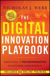 The Digital Innovation Playbook. Creating a Transformative Customer Experience,  audiobook. ISDN28300425