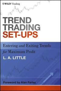 Trend Trading Set-Ups. Entering and Exiting Trends for Maximum Profit,  audiobook. ISDN28300812
