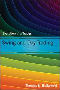 Swing and Day Trading. Evolution of a Trader - Thomas Bulkowski