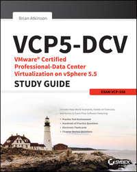 VCP5-DCV VMware Certified Professional-Data Center Virtualization on vSphere 5.5 Study Guide. Exam VCP-550, Brian  Atkinson audiobook. ISDN28301001