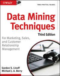 Data Mining Techniques. For Marketing, Sales, and Customer Relationship Management,  audiobook. ISDN28301199