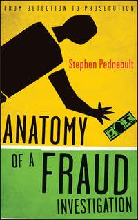 Anatomy of a Fraud Investigation. From Detection to Prosecution, Stephen  Pedneault аудиокнига. ISDN28301289