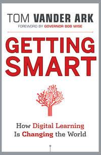 Getting Smart. How Digital Learning is Changing the World,  аудиокнига. ISDN28301784