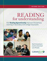 Reading for Understanding. How Reading Apprenticeship Improves Disciplinary Learning in Secondary and College Classrooms - Ruth Schoenbach