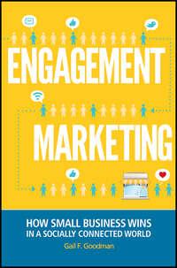 Engagement Marketing. How Small Business Wins in a Socially Connected World,  audiobook. ISDN28302144