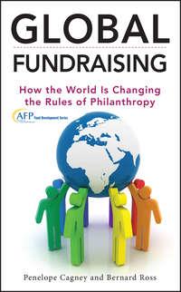 Global Fundraising. How the World is Changing the Rules of Philanthropy, Bernard  Ross audiobook. ISDN28302324