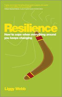 Resilience. How to cope when everything around you keeps changing, Liggy  Webb książka audio. ISDN28302567