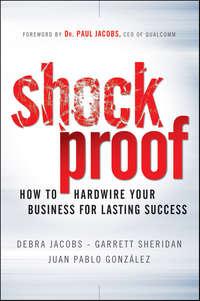 Shockproof. How to Hardwire Your Business for Lasting Success - Debra Jacobs