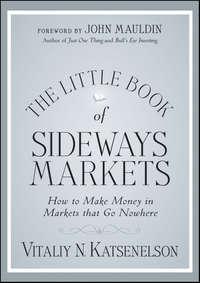 The Little Book of Sideways Markets. How to Make Money in Markets that Go Nowhere,  audiobook. ISDN28303053