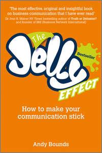 The Jelly Effect. How to Make Your Communication Stick, Andy  Bounds książka audio. ISDN28303080