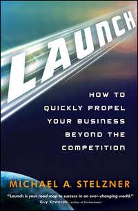 Launch. How to Quickly Propel Your Business Beyond the Competition,  książka audio. ISDN28303296