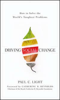 Driving Social Change. How to Solve the Worlds Toughest Problems,  audiobook. ISDN28303350