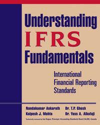Understanding IFRS Fundamentals. International Financial Reporting Standards - Nandakumar Ankarath