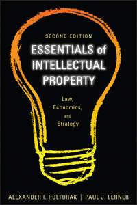 Essentials of Intellectual Property. Law, Economics, and Strategy,  audiobook. ISDN28304043