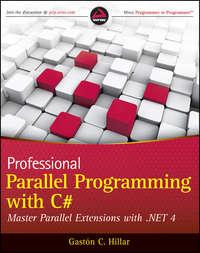 Professional Parallel Programming with C#. Master Parallel Extensions with .NET 4,  audiobook. ISDN28304466