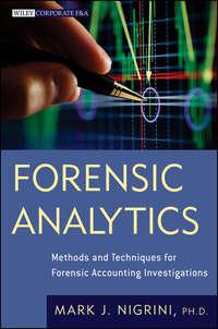 Forensic Analytics. Methods and Techniques for Forensic Accounting Investigations, Mark  Nigrini audiobook. ISDN28304538