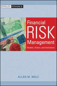 Financial Risk Management. Models, History, and Institutions,  audiobook. ISDN28304565