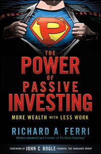 The Power of Passive Investing. More Wealth with Less Work,  аудиокнига. ISDN28304601