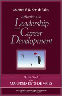 Reflections on Leadership and Career Development. On the Couch with Manfred Kets de Vries,  аудиокнига. ISDN28304745