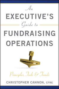 An Executives Guide to Fundraising Operations. Principles, Tools and Trends,  audiobook. ISDN28305132
