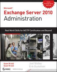 Exchange Server 2010 Administration. Real World Skills for MCITP Certification and Beyond (Exams 70-662 and 70-663), Joel  Stidley książka audio. ISDN28305393