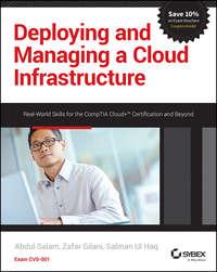 Deploying and Managing a Cloud Infrastructure. Real-World Skills for the CompTIA Cloud+ Certification and Beyond: Exam CV0-001, Abdul  Salam аудиокнига. ISDN28305420