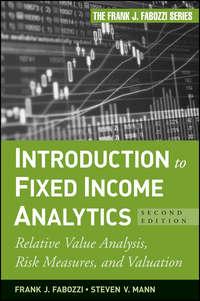 Introduction to Fixed Income Analytics. Relative Value Analysis, Risk Measures and Valuation,  audiobook. ISDN28305492
