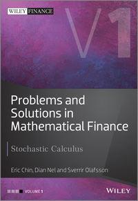 Problems and Solutions in Mathematical Finance. Stochastic Calculus, Eric  Chin audiobook. ISDN28305843