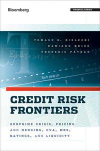 Credit Risk Frontiers. Subprime Crisis, Pricing and Hedging, CVA, MBS, Ratings, and Liquidity, Tomasz  Bielecki audiobook. ISDN28306023