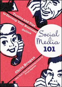 Social Media 101. Tactics and Tips to Develop Your Business Online, Chris  Brogan аудиокнига. ISDN28306113