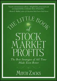 The Little Book of Stock Market Profits. The Best Strategies of All Time Made Even Better, Mitch  Zacks аудиокнига. ISDN28306473