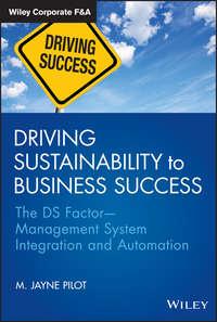Driving Sustainability to Business Success. The DS FactorManagement System Integration and Automation,  аудиокнига. ISDN28306752