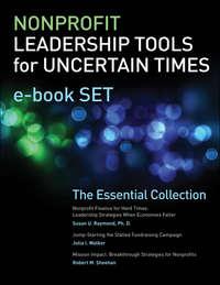 Nonprofit Leadership Tools for Uncertain Times e-book Set. The Essential Collection - Robert Sheehan