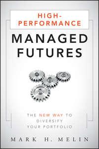 High-Performance Managed Futures. The New Way to Diversify Your Portfolio,  audiobook. ISDN28307265