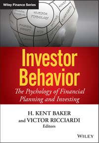 Investor Behavior. The Psychology of Financial Planning and Investing, Victor  Ricciardi аудиокнига. ISDN28307436