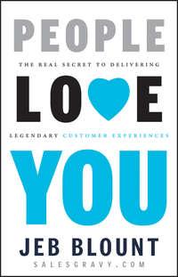 People Love You. The Real Secret to Delivering Legendary Customer Experiences, Jeb  Blount audiobook. ISDN28307454