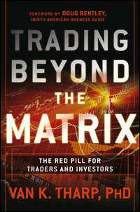 Trading Beyond the Matrix. The Red Pill for Traders and Investors,  audiobook. ISDN28307481
