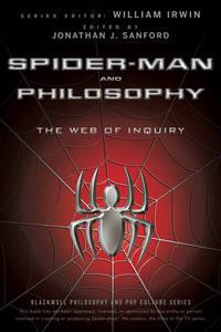 Spider-Man and Philosophy. The Web of Inquiry - William Irwin